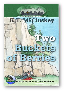 Cover for Kirk Lake Camp series book Two, Two Buckets of Berries.
